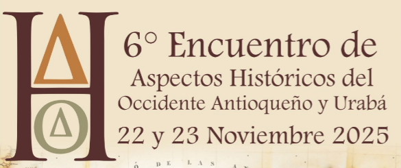 El Sexto Encuentro de Centros de Historia del Occidente Antioqueño y Urabá